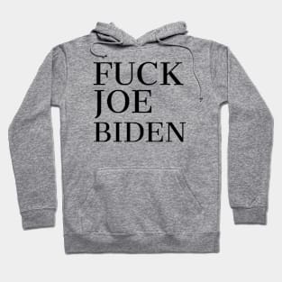 FUCK JOE BIDEN Hoodie